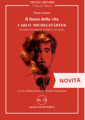 Carlo Michelstädter - Il fuoco della vita